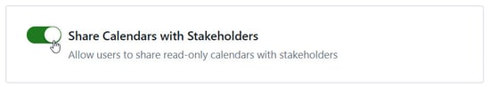Share Calendars with Stakeholders toggle