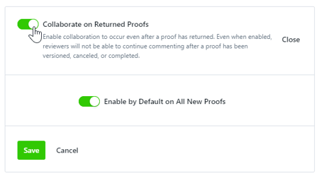 Collaborate on Returned Proofs toggle